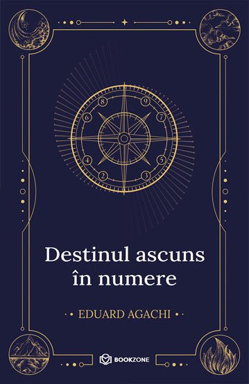 Destinul ascuns in numere, de Eduard Agachi - Publisol.ro