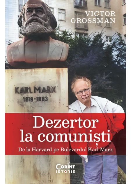 Dezertor la comuniști. De la Harvard pe Bulevardul Karl Marx - Publisol.ro