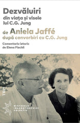 Dezvaluiri din viata si visele lui C.G. Jung, de Aniela Jaffe