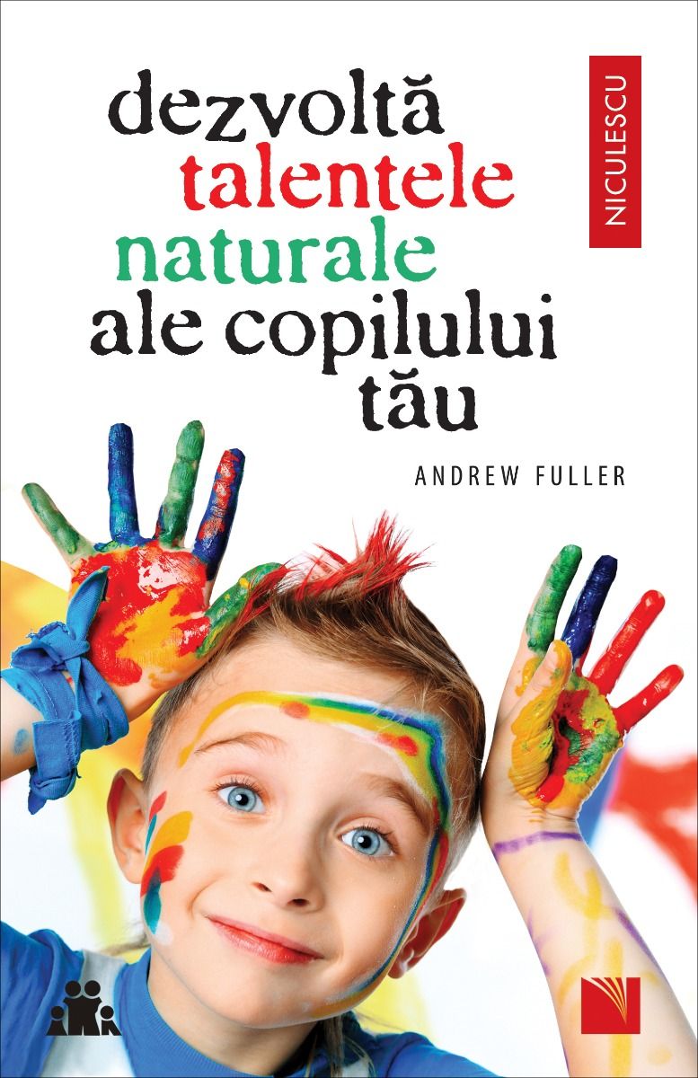 Dezvolta talentele naturale ale copilului tau, de Andrew Fuller - Publisol.ro