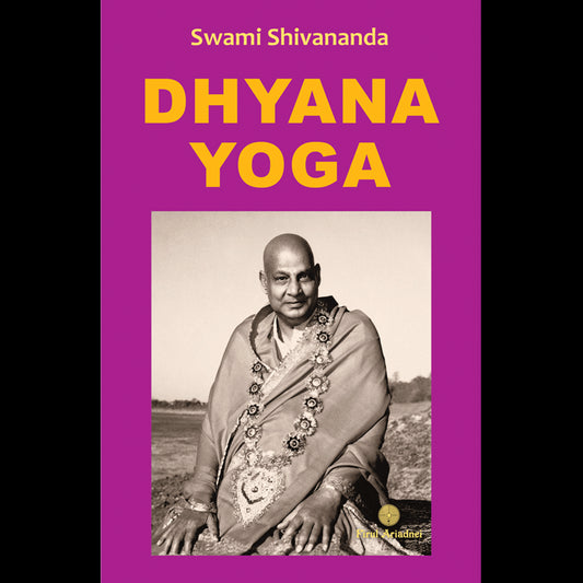 Dhyana Yoga, de Svami Shivananda