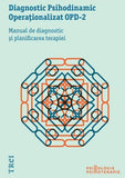 Diagnostic Psihodinamic Operaţionalizat OPD - 2. Manual de diagnostic şi planificarea terapiei, de Colectiv OPD - Publisol.ro