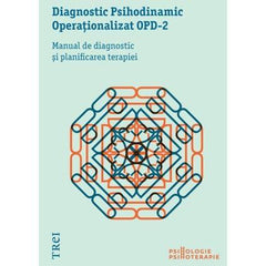 Diagnostic Psihodinamic Operaţionalizat OPD - 2. Manual de diagnostic şi planificarea terapiei, de Colectiv OPD - Publisol.ro