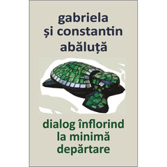 Dialog inflorind la minima departare, de Constantin Abaluta - Publisol.ro