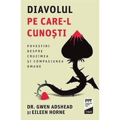 Diavolul pe care - l cunoști, de Dr. Gwen Adshead, Eileen Horne - Publisol.ro