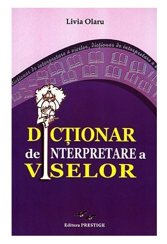 Dictionar de interpretare a viselor, de Livia Olaru