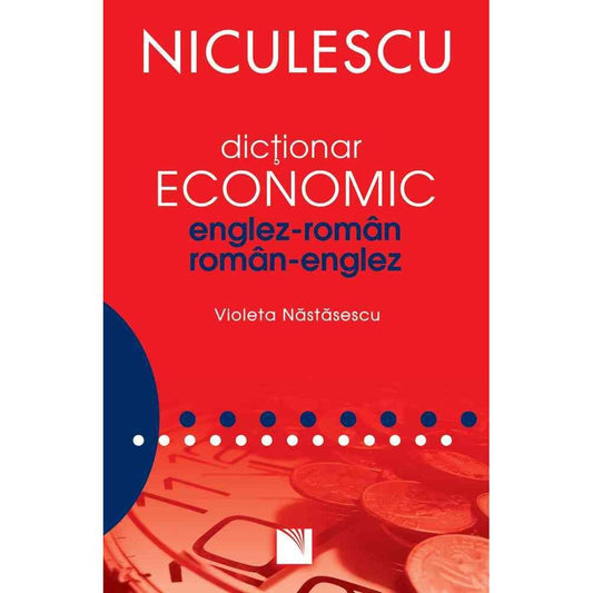 Dictionar economic englez - roman / roman - englez, de Violeta Nastasescu - Publisol.ro