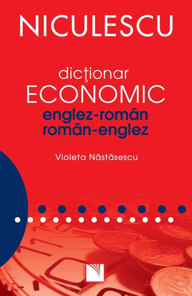 Dictionar economic englez - roman / roman - englez, de Violeta Nastasescu - Publisol.ro