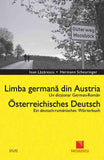 Dictionar german - roman. Limba germana din Austria / Deutsch - Rumanisches Worterbuch. Osterreichisches Deutsch, de Ioan Lazarescu, Hermann Scheuringer - Publisol.ro