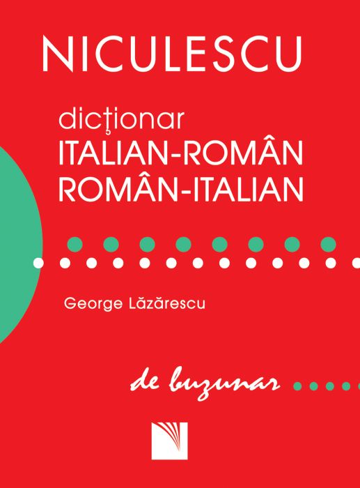 Dictionar italian - roman/roman - italian de buzunar, de George Lazarescu - Publisol.ro