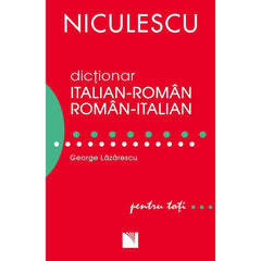 Dictionar italian - roman/roman - italian pentru toti (50.000 de cuvinte si expresii), de George Lazarescu - Publisol.ro