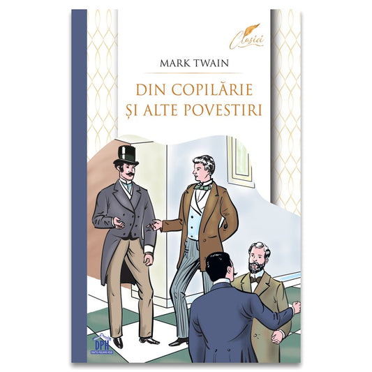 Din copilărie și alte povestiri, de Mark Twain - Publisol.ro