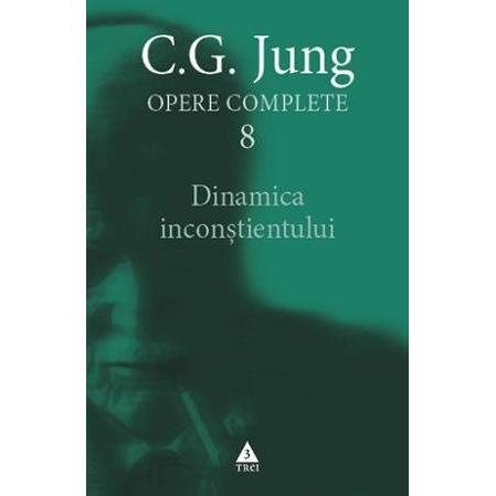 Dinamica inconştientului - Opere Complete, vol. 8, de C.G. Jung - Publisol.ro