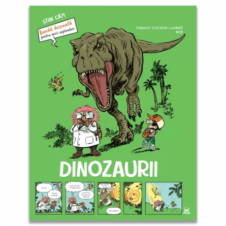 Dinozaurii - Stiai ca? - Banda desenata, de Thibault Guichon Laurier - Publisol.ro