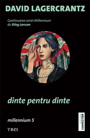 Dinte pentru dinte (seria Millennium, vol. 5), de David Lagercrantz - Publisol.ro