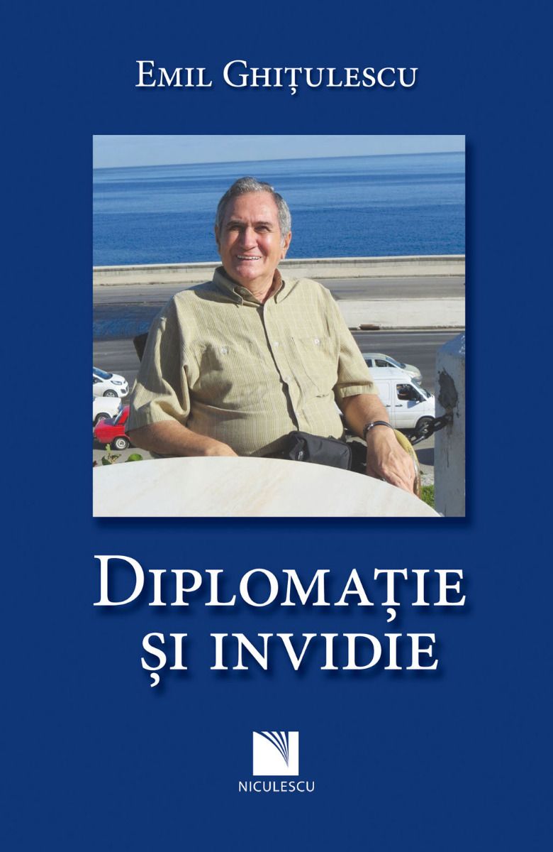 Diplomatie si invidie, de Emil Ghitulescu - Publisol.ro