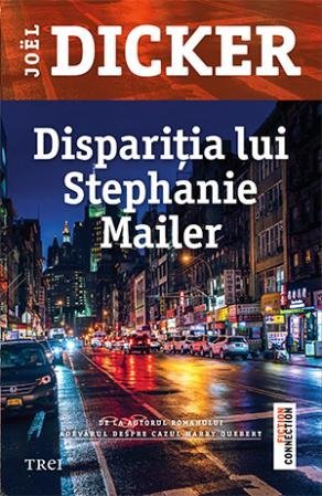 Dispariția lui Stephanie Mailer, de Joël Dicker - Publisol.ro