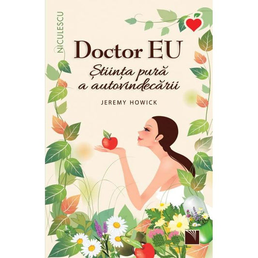 Doctor EU. stiinta pura a autovindecarii, de Jeremy Howick - Publisol.ro