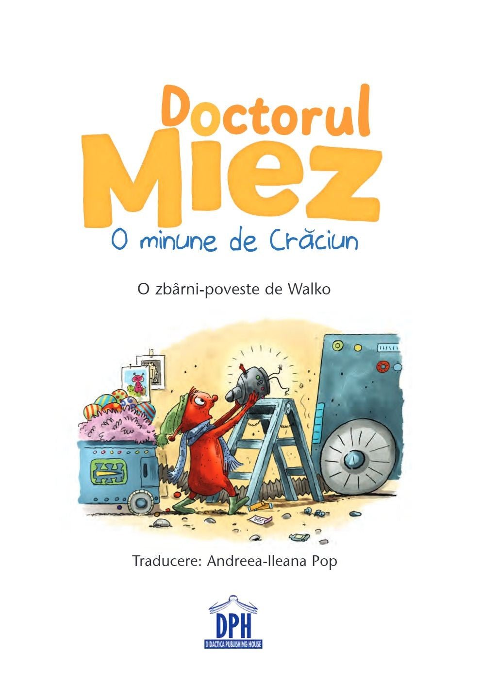 Doctorul Miez - O minune de Craciun, de Walko - Publisol.ro