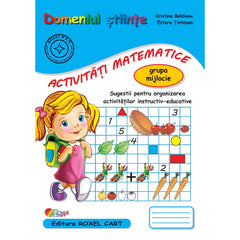 Domeniul STIINTE / ACTIVITATI MATEMATICE - grupa mijlocie, de Cristina Beldianu, Estera Tintesan - Publisol.ro