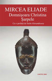 Domnisoara Christina. Sarpele, de Mircea Eliade - Publisol.ro