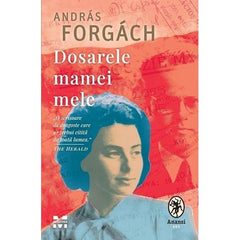 Dosarele mamei mele, de András Forgách - Publisol.ro