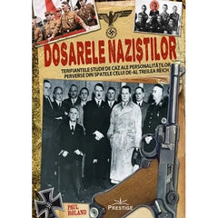 Dosarele nazistilor, de Paul Roland - Publisol.ro