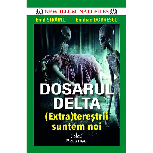 Dosarul Delta. (Extra)terestrii suntem noi, de Emil Strainu, Emilian Dobrescu - Publisol.ro