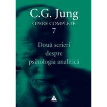 Doua scrieri despre psihologia analitică - Opere Complete, vol. 7, de C.G. Jung - Publisol.ro