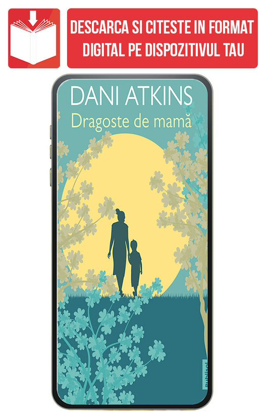 eBook Dragoste de mama, de Dani Atkins