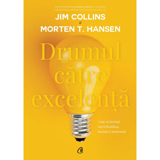 Drumul catre excelenta, de Jim Collins, Morten T. Hansen
