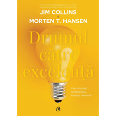 Drumul catre excelenta, de Jim Collins, Morten T. Hansen
