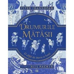 Drumurile mătăsii. O altfel de istorie a lumii, de Peter Frankopan - Publisol.ro