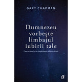 Dumnezeu vorbeste limbajul iubirii tale, de Gary Chapman