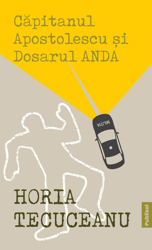 eBook Capitanul Apostolescu si dosarul Anda, de Horia Tecuceanu - Publisol.ro