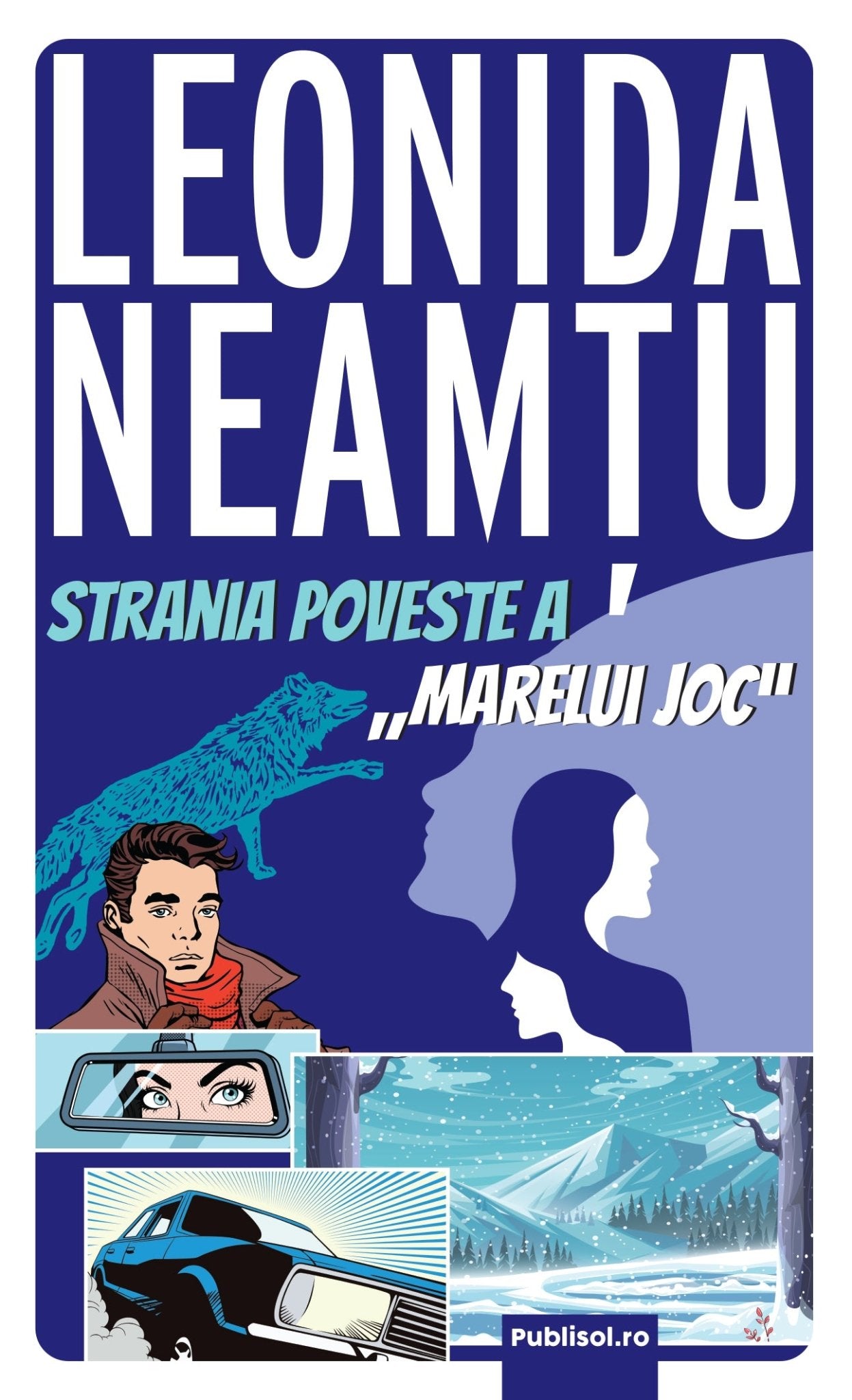 eBook Strania Poveste a Marelui Joc, de Leonida Neamtu - Publisol.ro