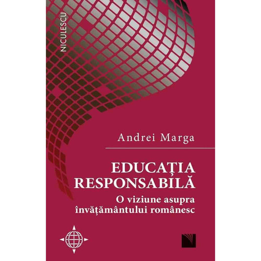 EDUCATIA RESPONSABILA, de Andrei Marga - Publisol.ro