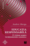 EDUCATIA RESPONSABILA, de Andrei Marga - Publisol.ro