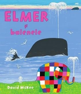 Elmer și balenele, de David McKee - Publisol.ro