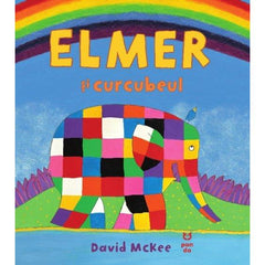 Elmer și curcubeul, de David McKee - Publisol.ro