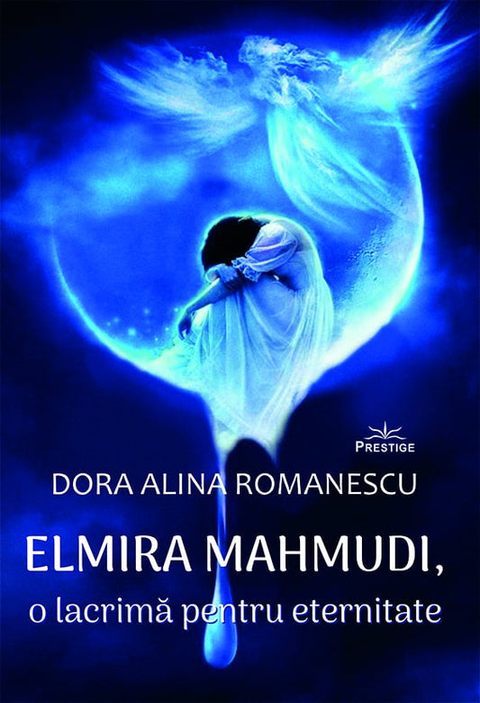 Elmira Mahmudi, o lacrima pentru eternitate, de Dora Alina Romanescu