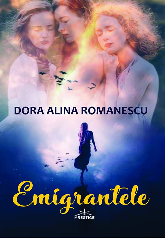 Emigrantele. Dora Alina Romanescu, de Dora Alina Romanescu