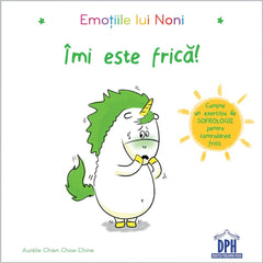Emotiile lui Noni - Imi este frica!, de Aurélie Chien Chow Chine - Publisol.ro