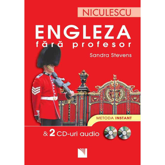 Engleza fara profesor & 2 CD - uri audio. Metoda instant, de Sandra Stevens - Publisol.ro