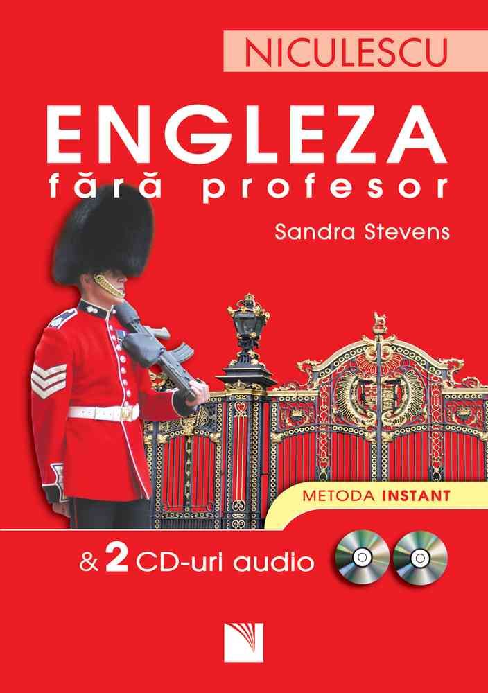 Engleza fara profesor & 2 CD - uri audio. Metoda instant, de Sandra Stevens - Publisol.ro