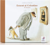 Ernest și Celestine la muzeu, de Gabrielle Vincent - Publisol.ro