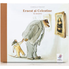 Ernest și Celestine la muzeu, de Gabrielle Vincent - Publisol.ro