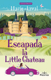 Escapada la Little Chateau, de Marie Laval