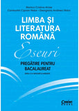 Eseuri. Pregătire pentru bacalaureat. Limba și literatura română - Publisol.ro