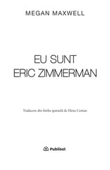 Eu sunt Eric Zimmerman vol. 1 - Megan Maxwell - Ed. digitala - pdf - Publisol.ro